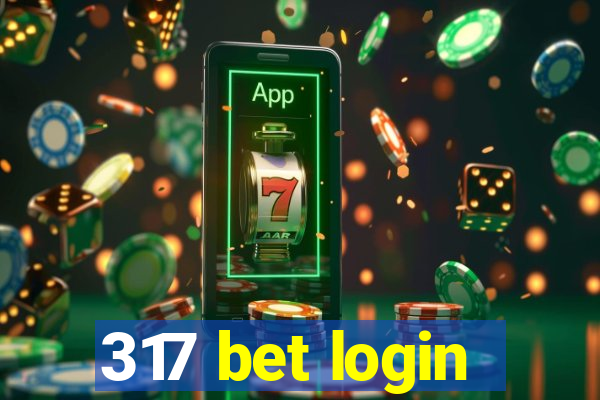 317 bet login